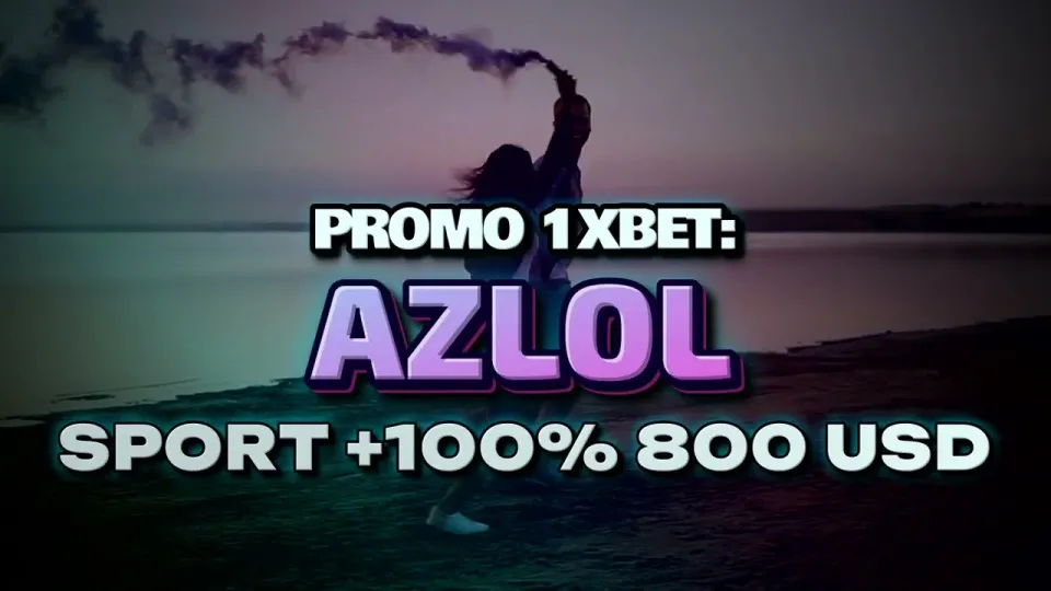 How to Use Promokode 1xBet AZLOL to Claim a +100% First Deposit Bonus